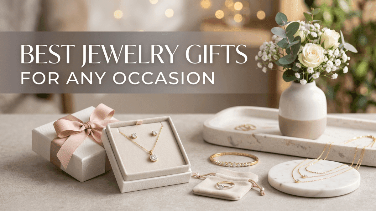 Best Jewelry Gifts for Any Occasion